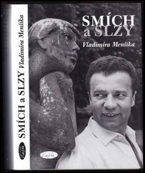Smích a slzy Vladimíra Menšíka