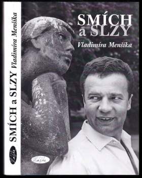 Smích a slzy Vladimíra Menšíka