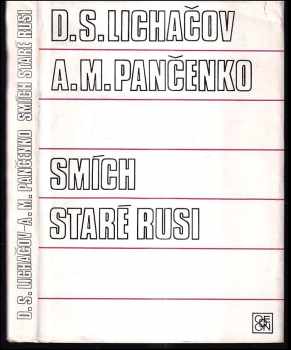 Smích staré Rusi - Dmitrij Sergejevič Lichačev, Aleksandr Michajlovič Pančenko (1984, Odeon) - ID: 485388