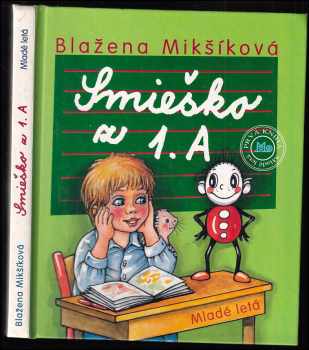 Blažena Mikšíková: Smieško z 1 A