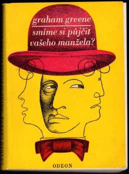 Smíme si půjčit vašeho manžela? - a jiné komedie ze sexuálního života - Graham Greene (1970, Odeon) - ID: 138668