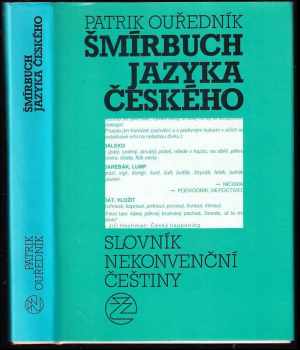 Patrik Ouřednik: Šmírbuch jazyka českého - slovník nekonvenční češtiny