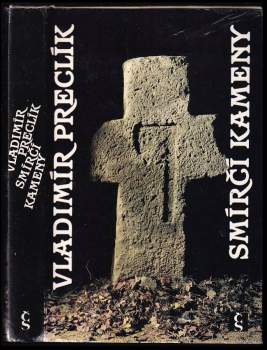Vladimír Preclík: Smírčí kameny