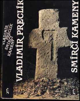 Smírčí kameny - Vladimír Preclík (1990, Československý spisovatel) - ID: 730549