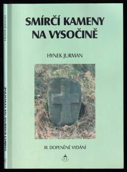 Hynek Jurman: Smírčí kameny na Vysočině