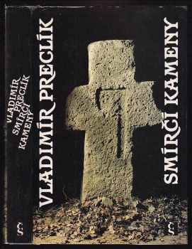 Vladimír Preclík: Smírčí kameny