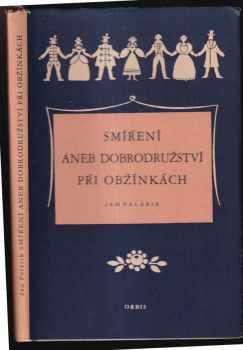 Smíření, aneb, Dobrodružství při obžínkách