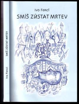 Smíš zůstat mrtev