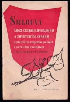 Smlouva mezi Československem a Sovětským Svazem o přátelství, vzájemné pomoci a poválečné spolupráci a některé projevy o této smlouvě