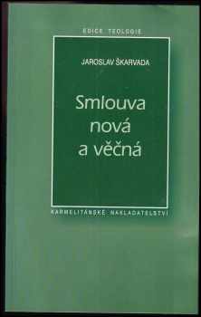 Jaroslav Škarvada: Smlouva nová a věčná