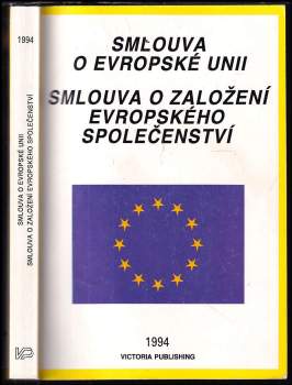 Smlouva o Evropské unii ; Smlouva o založení Evropského společenství