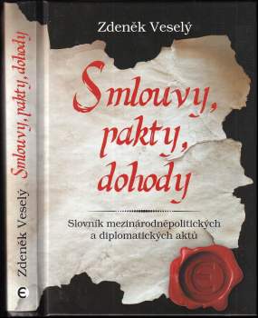 Zdeněk Veselý: Smlouvy, pakty, dohody