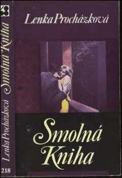 Smolná kniha - Lenka Procházková (1991, Sixty-Eight Publishers) - ID: 845536