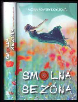 Moïra Fowley-Doyle: Smolná sezóna