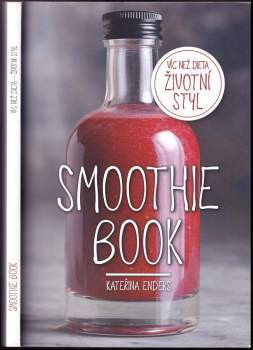 Kateřina Endersová: Smoothie book
