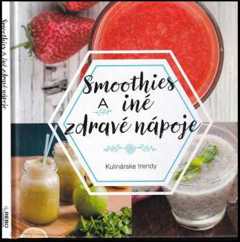 Smoothies a iné zdravé nápoje