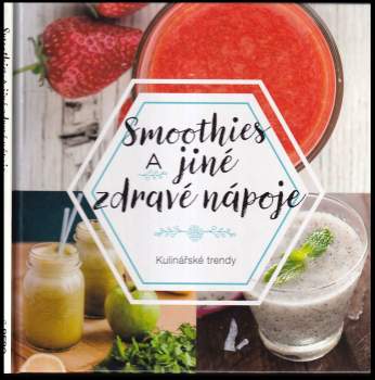 Smoothies a jiné zdravé nápoje