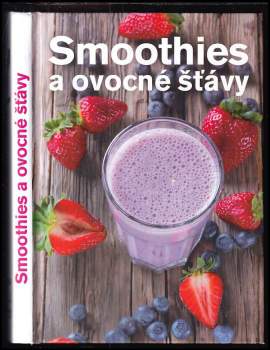 Smoothies a ovocné šťávy