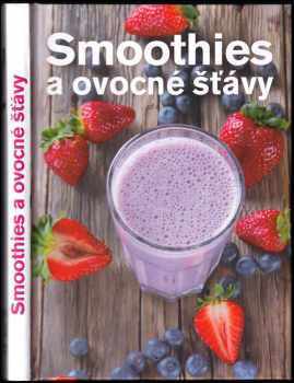 Smoothies a ovocné šťávy