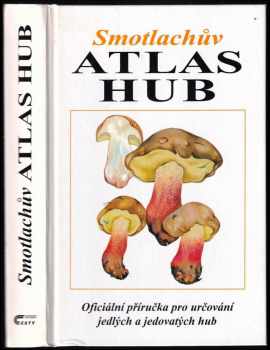 Miroslav Smotlacha: Smotlachův atlas hub