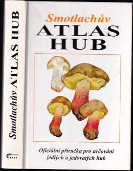 Miroslav Smotlacha: Smotlachův atlas hub