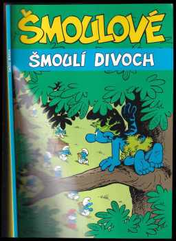 Thierry Culliford: Šmoulí divoch