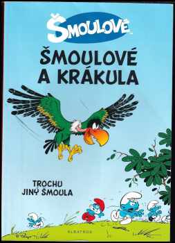 Peyo: Šmoulové a Krákula ; Trochu jiný Šmoula