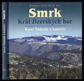 Karel Nádeník: Smrk - král Jizerských hor