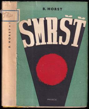 Bernard Horst: Smršť