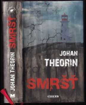 Johan Theorin: Smršť