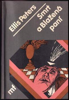Ellis Peters: Smrt a Blažená paní