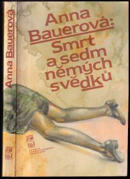 Anna Bauerová: Smrt a sedm němých svědků