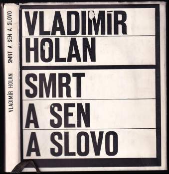 Smrt a sen a slovo : z Máchova kraje - Vladimír Holan (1965, Severočeské krajské nakladatelství) - ID: 765471