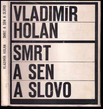 Vladimír Holan: Smrt a sen a slovo z Máchova kraje