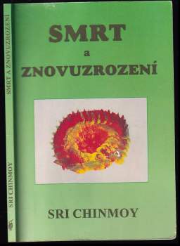 Sri Chinmoy: Smrt a znovuzrození
