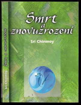 Sri Chinmoy: Smrt a znovuzrození