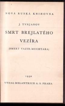Jurij Nikolajevič Tynjanov: Smrt brejlatého vezíra
