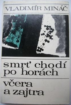 Smrť chodí po horách ; Včera a zajtra