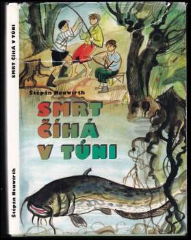 Štěpán Neuwirth: Smrt číhá v tůni