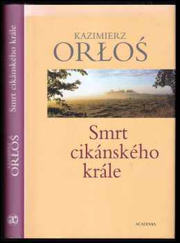 Kazimierz Orłoś: Smrt cikánského krále
