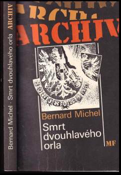 Bernard Michel: Smrt dvouhlavého orla