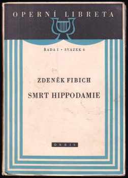 Smrt Hippodamie : Tragedie o 4 jednáních - Jaroslav Vrchlický (1951, ČDLJ) - ID: 737118