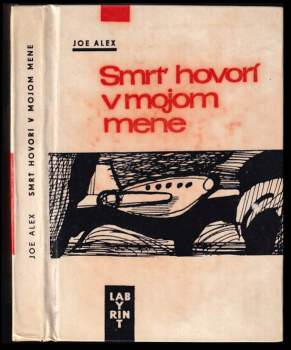 Smrť hovorí v mojom mene ; Kiež nájdu svojich nepriateľov
