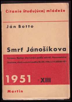 Smrť Jánošíkova - Ján Botto (1951, Matica slovenská) - ID: 340945