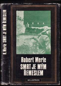 Robert Merle: Smrt je mým řemeslem