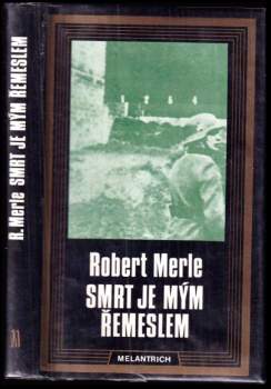 Robert Merle: Smrt je mým řemeslem