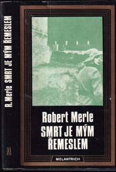 Robert Merle: Smrt je mým řemeslem