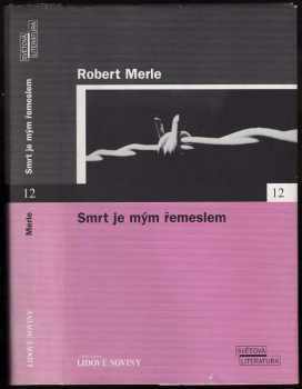 Robert Merle: Smrt je mým řemeslem