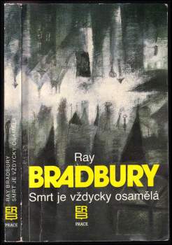 Ray Bradbury: Smrt je vždycky osamělá