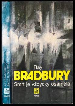 Ray Bradbury: Smrt je vždycky osamělá